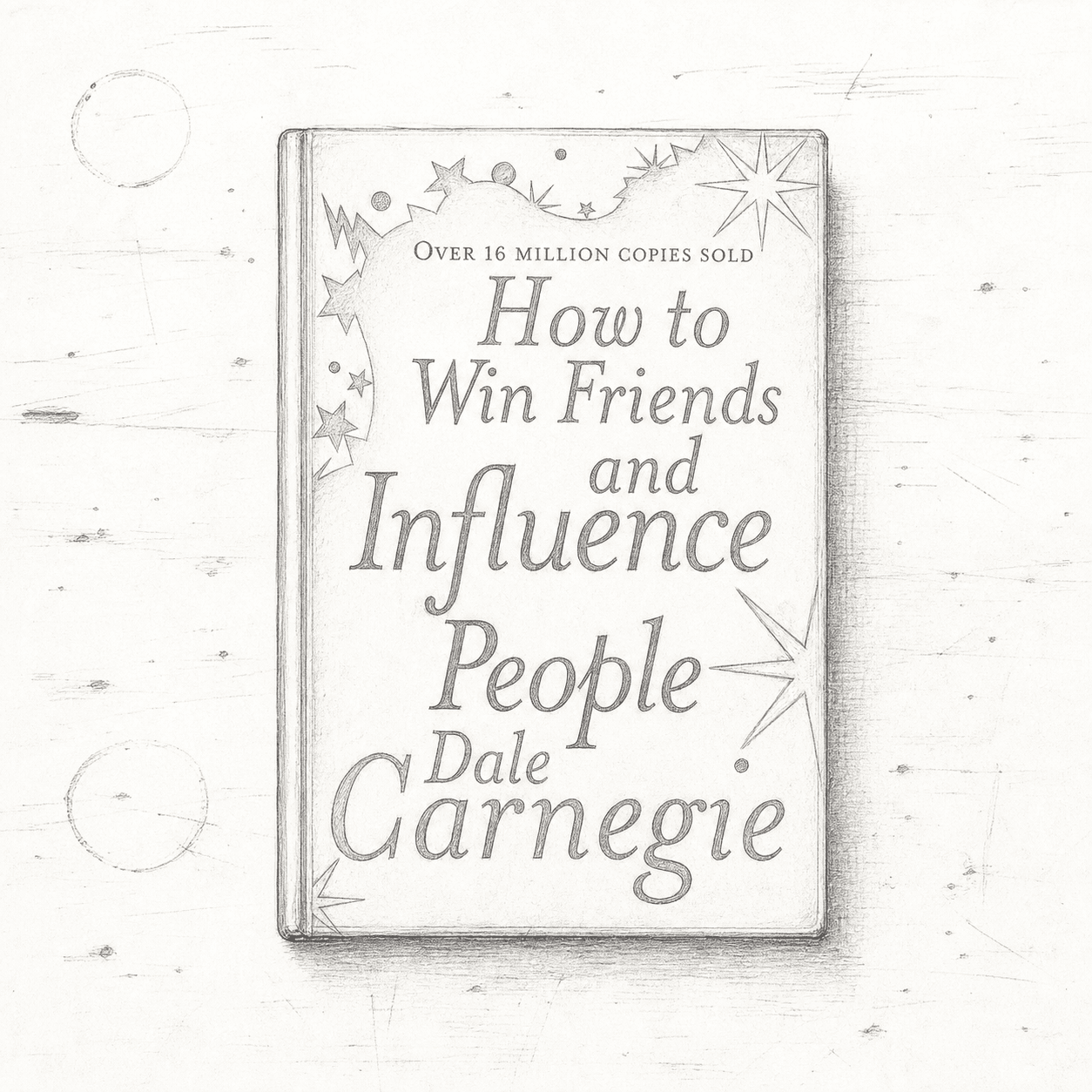 Pencil sketch of the cover of How to Win Friends and Influence People by Dale Carnegie.